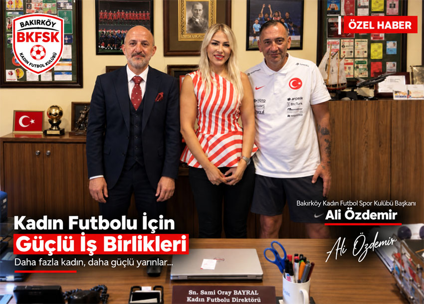 Ali Özdemir Bakırköy Kadın Futbol Spor Kulübü Başkanı